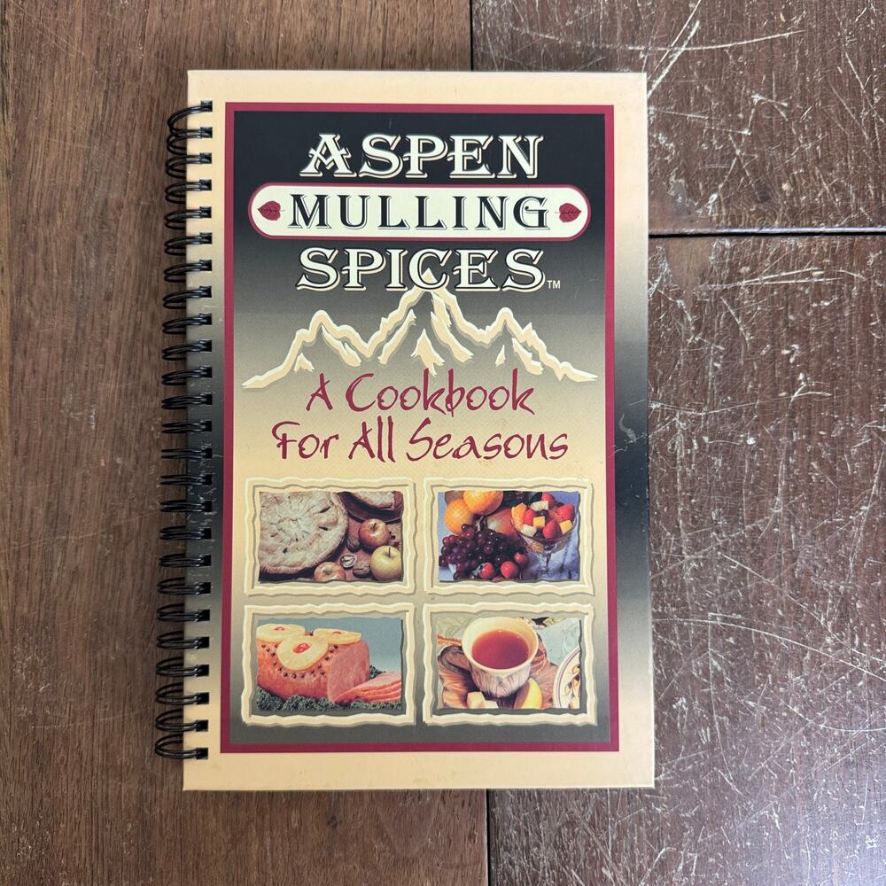 Aspen Mulling Spice: A Cookbook for All‎ Seasons Spiral Bind Recipe Book